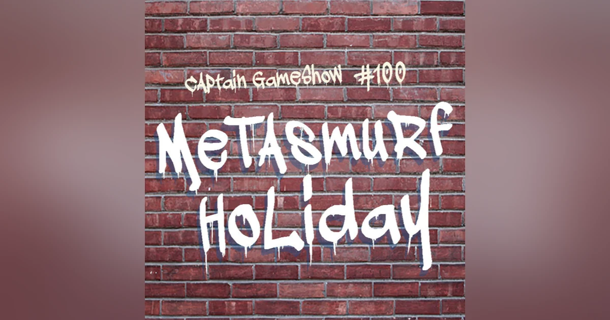 Episode 100: MetaSmurf Holiday
