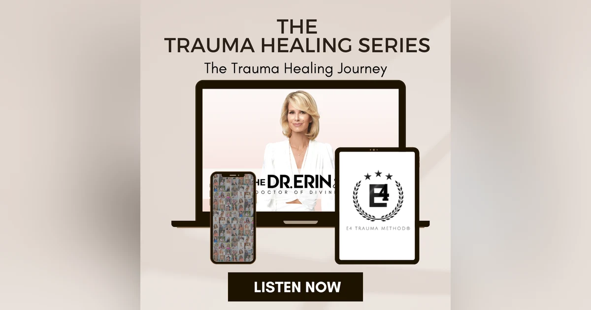 E4 Trauma Method™ | The Trauma Healing Journey [Trauma Series]