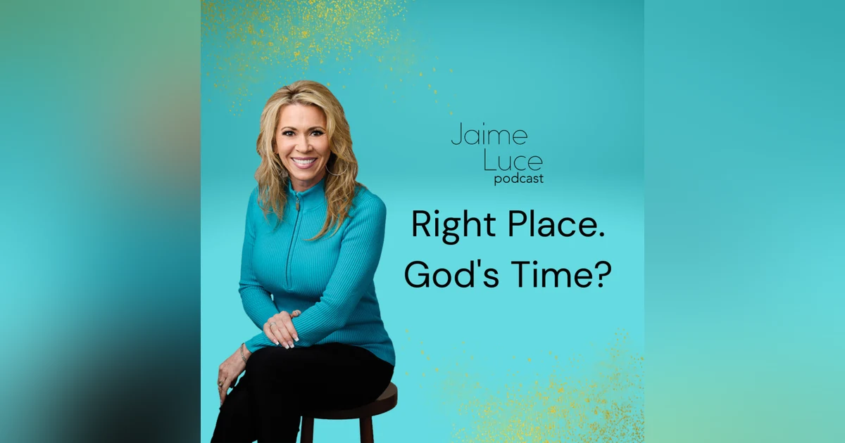 Right Place. God's Time?