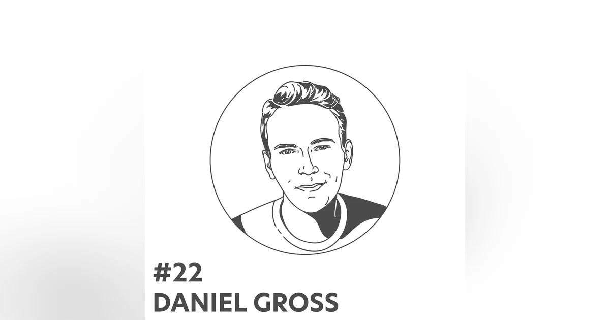 #22 - Daniel Gross