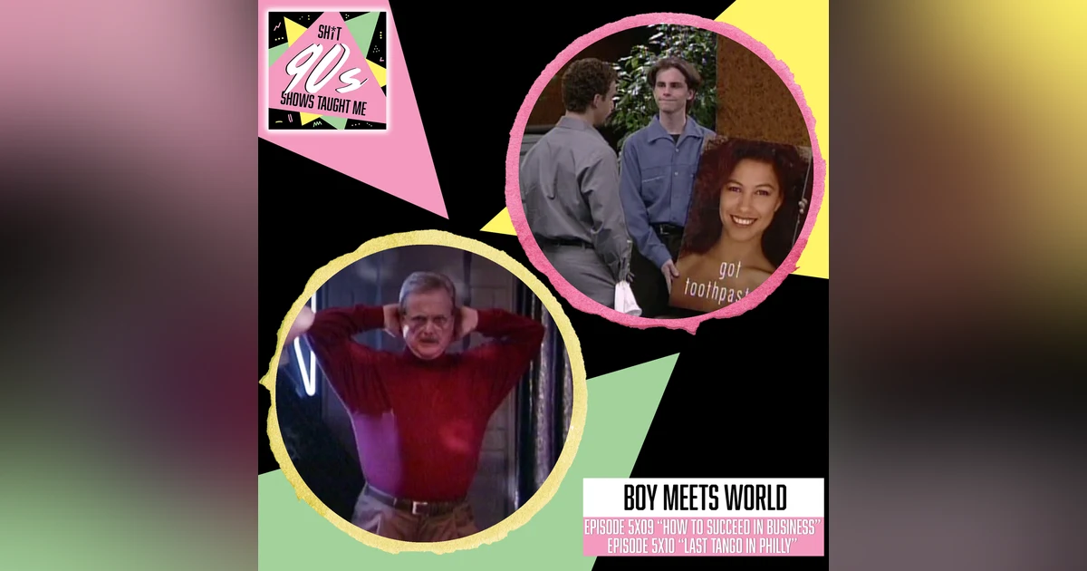 Boy Meets World: Season 5 Episodes 9 & 10 (How to Succeed in Business & Last Tango in Philly)