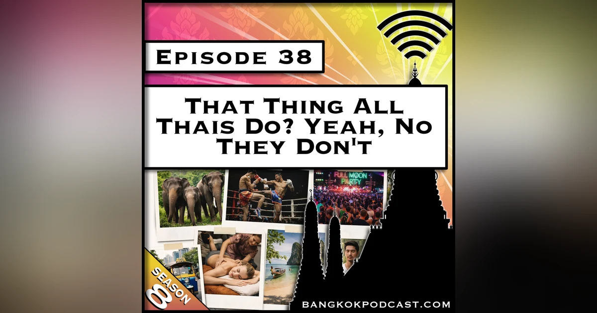 That Thing All Thais Do? Yeah, No They Don’t