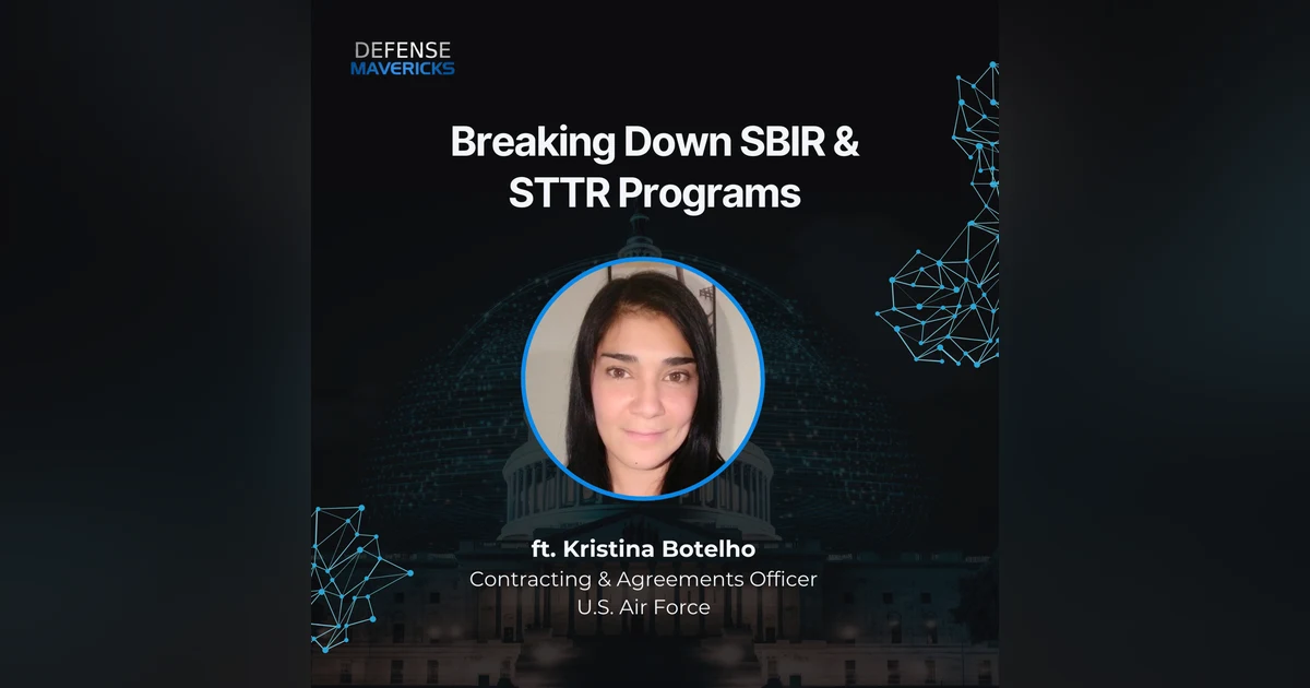 Breaking Down SBIR & STTR Programs with Kristina Botelho