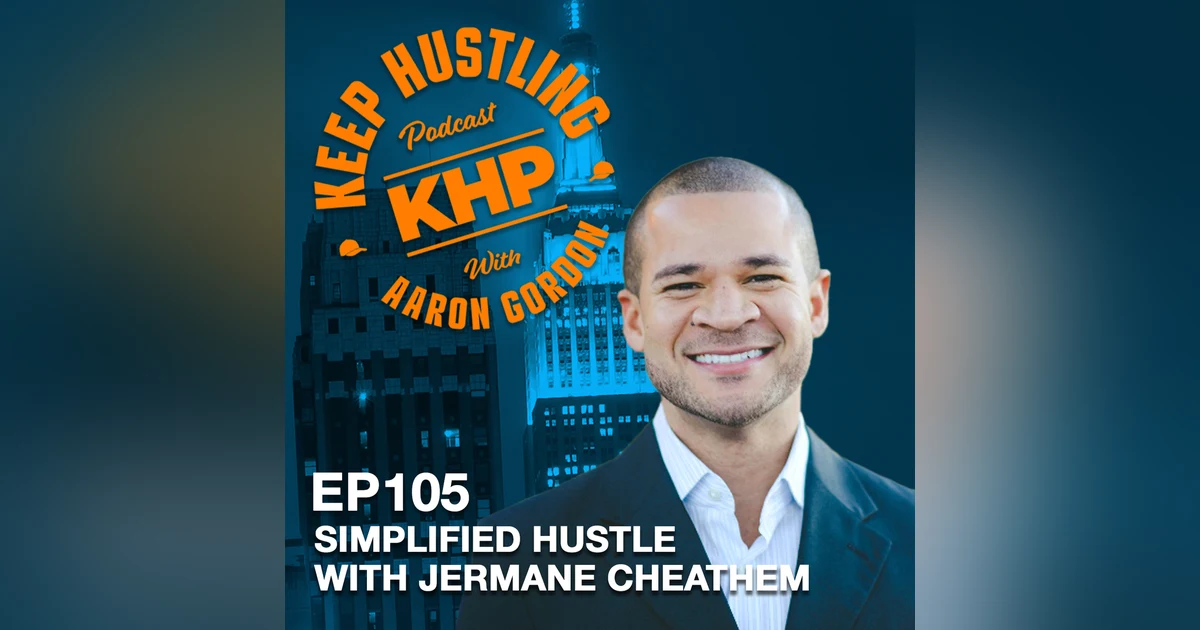 Simplified Hustle with Jermane Cheathem