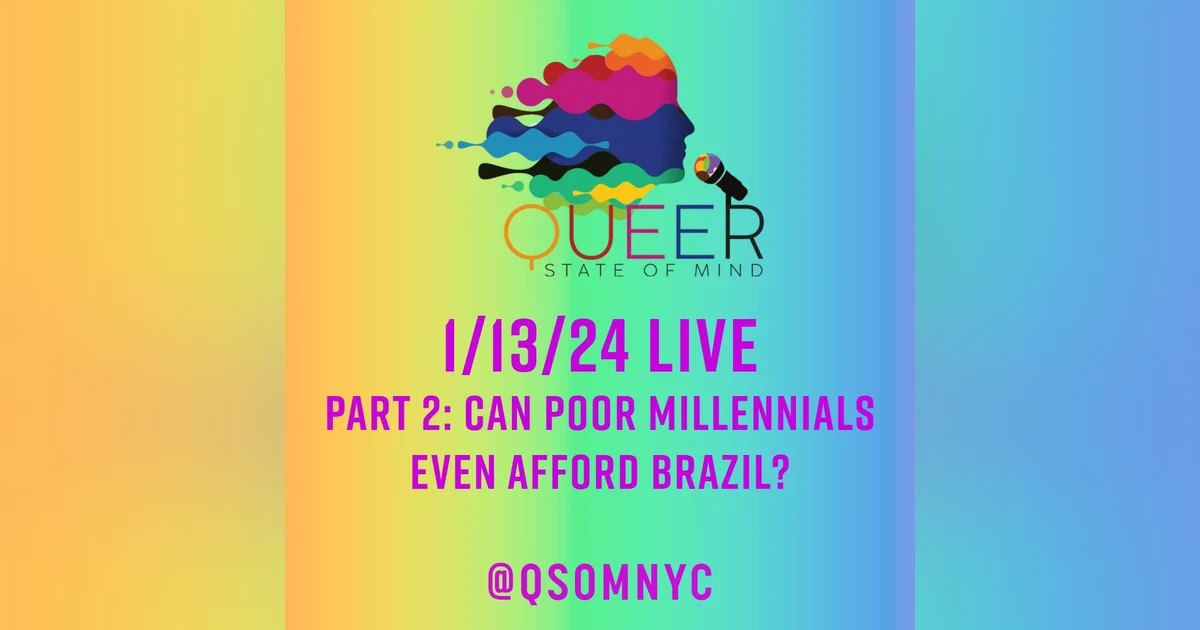 Episode 805 Part 2: Can poor millennials even afford Brazil?
