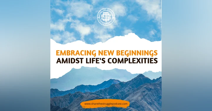 image for Embracing New Beginnings Amidst Life's Complexities