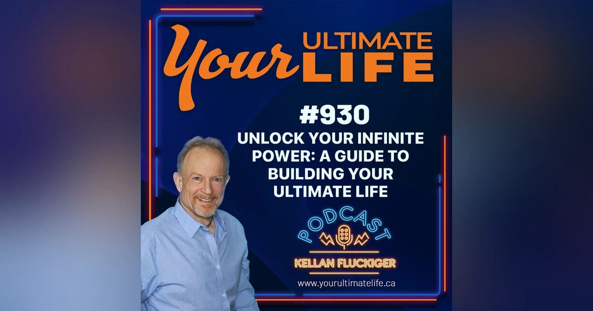 Unlock Your Infinite Power: A Guide to Building Your Ultimate Life