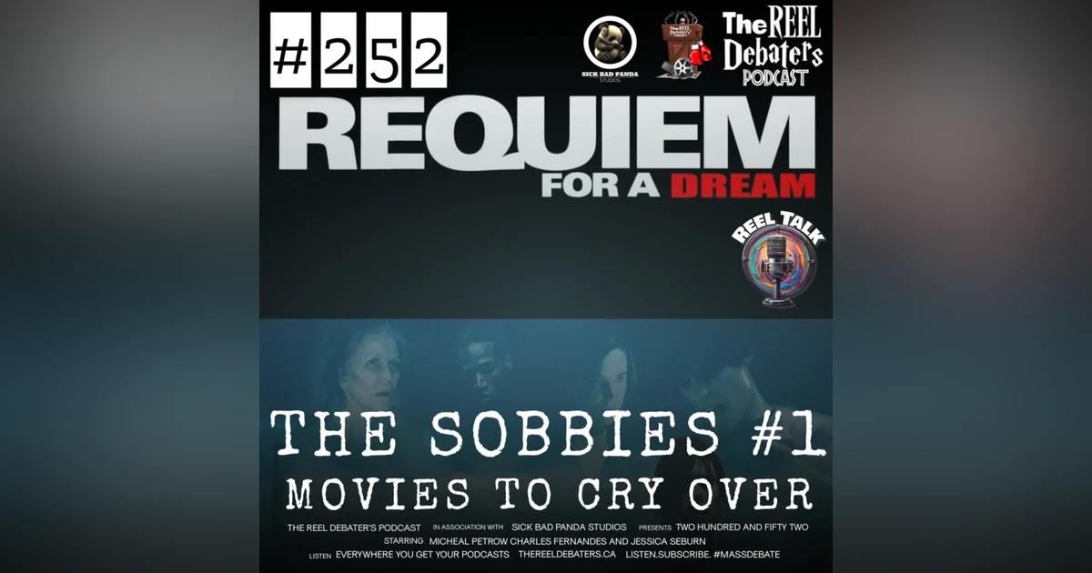 #252 The Sobbies #1 The Reel Talk about Movies You Can Cry Over