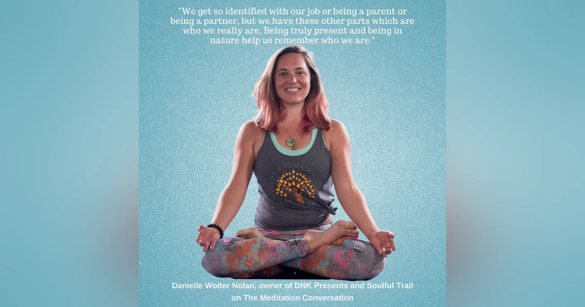 075. Nature, Adventure, and Connection for Healing and Empowerment - Danielle Wolter Nolan