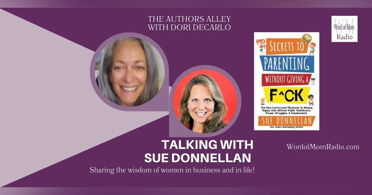 Sue Donnellan Shares Secrets to Parenting on The Authors Alley with Dori DeCarlo on WoMRadio