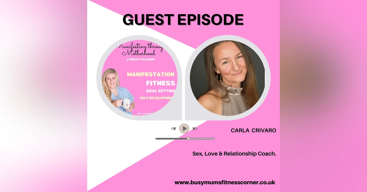 Let’s talk Sex, Love, Intimacy and Relationships with Coach Carla Crivaro