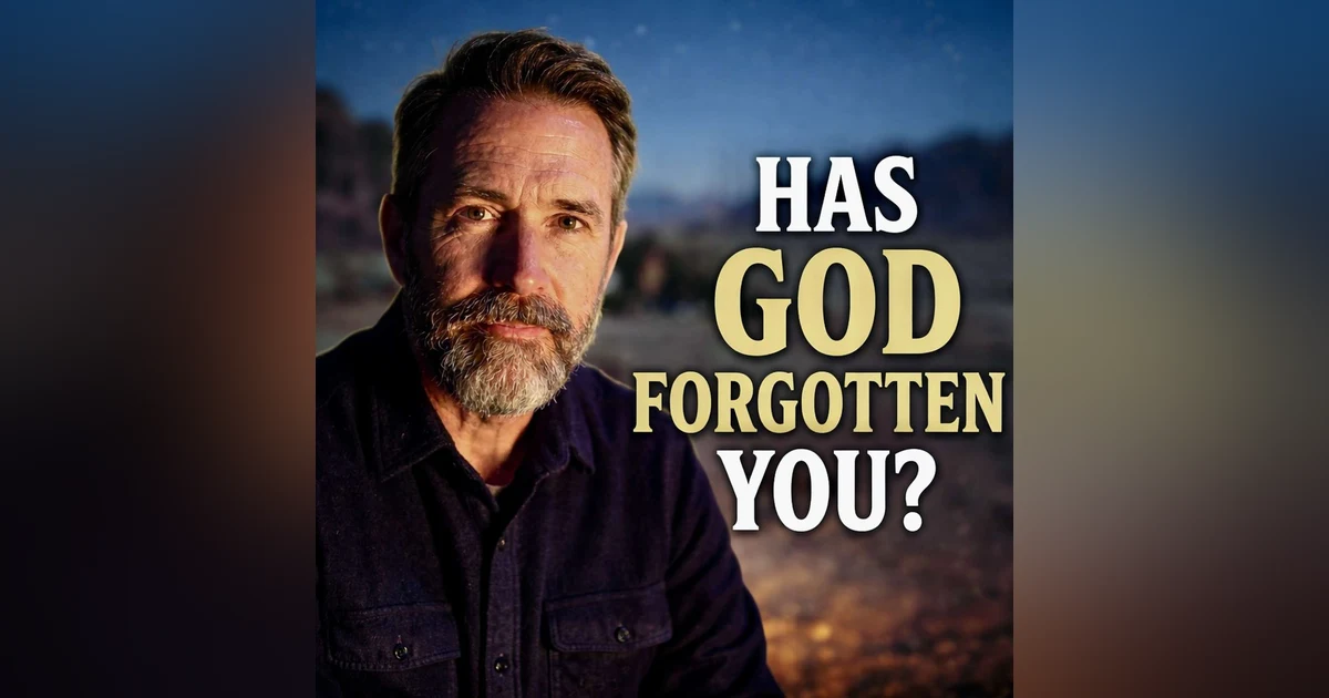 Day 10: Has God Forgotten You? Genesis 15 Explained