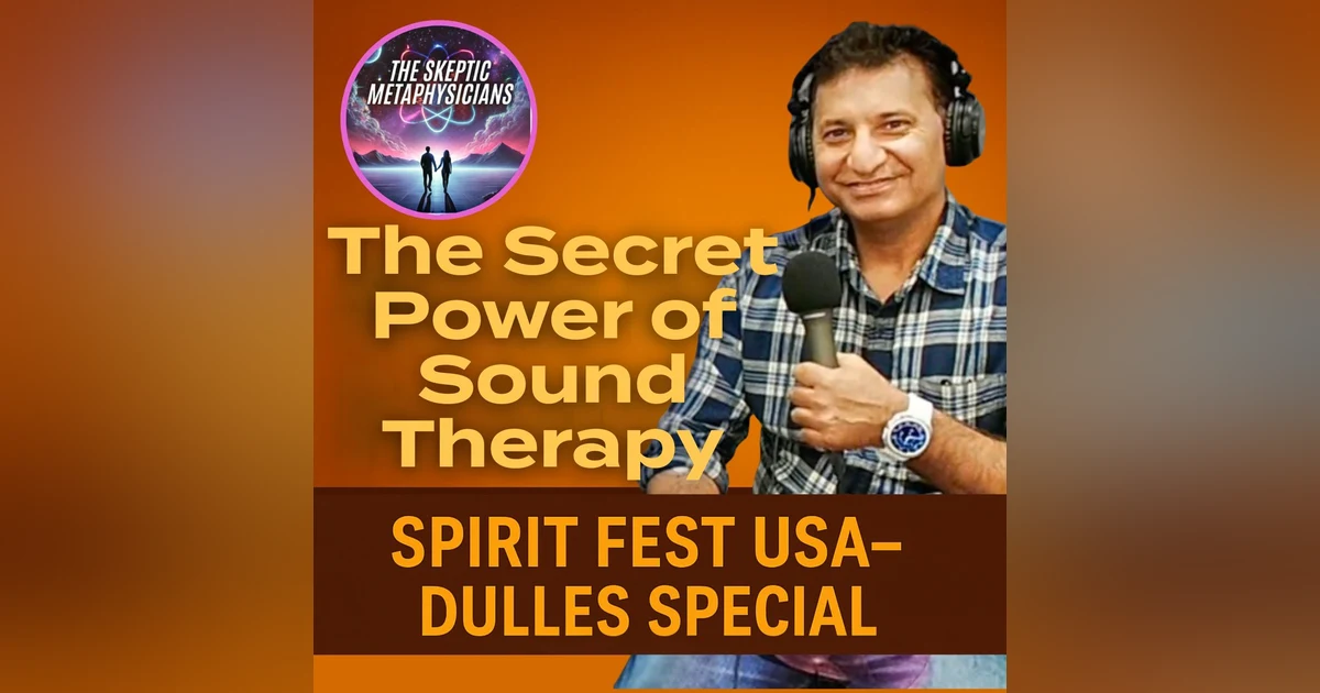The Secret Power of Sound Therapy: Healing with Perfect Pitch Instruments - SpiritFest USA Special