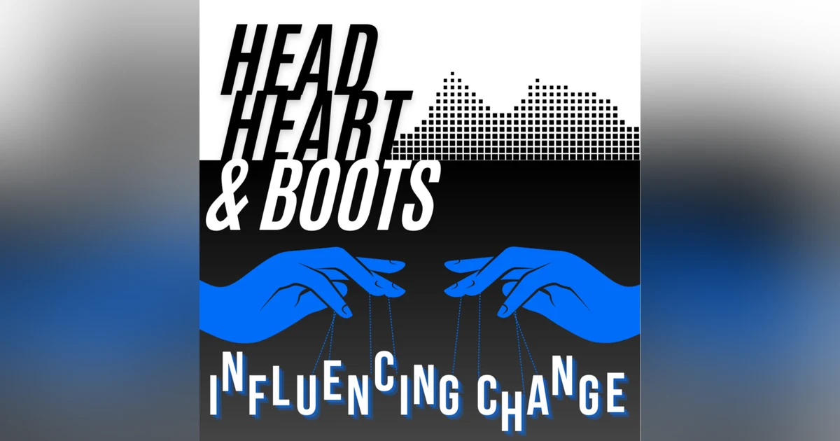 Ep 72 - "Influencing Change"