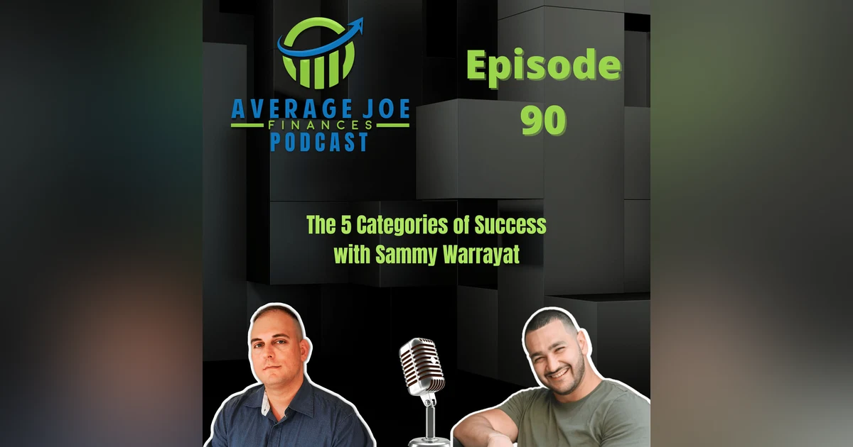 90. The 5 Categories of Success with Sammy Warrayat