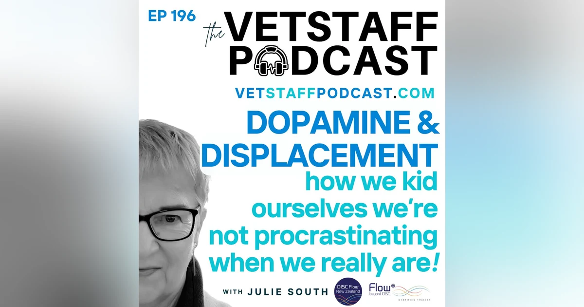 Understanding and Overcoming Displacement Activities - ep 196
