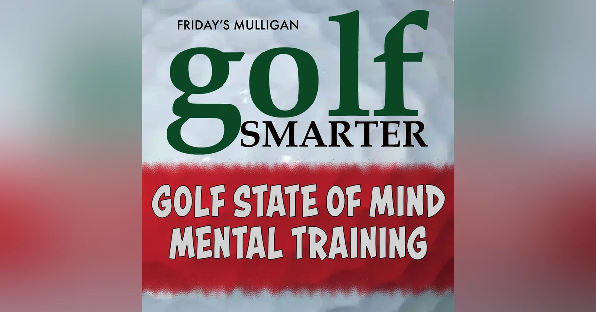 Golf State of Mind - Mental Game Training with David MacKenzie