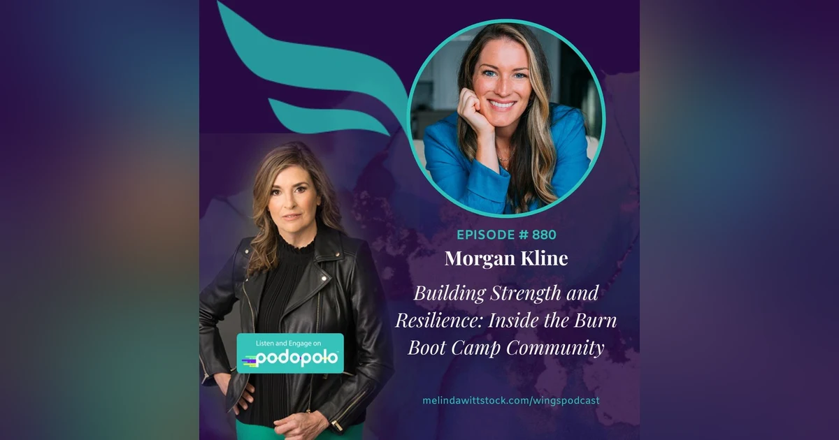 Burn Boot Camp: Fitness Entrepreneur Morgan Kline on Building Strength, Resilience and Confidence
