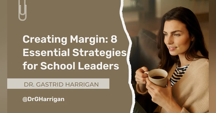 image for Creating Margin: 8 Essential Strategies for School Leaders