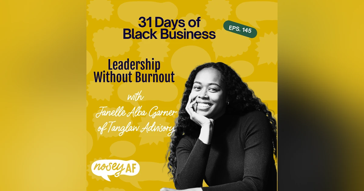 Leadership Without Burnout with Janelle Alba Garner of Tanglaw Advisory