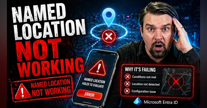 image for Named Location Not Working in Entra ID
