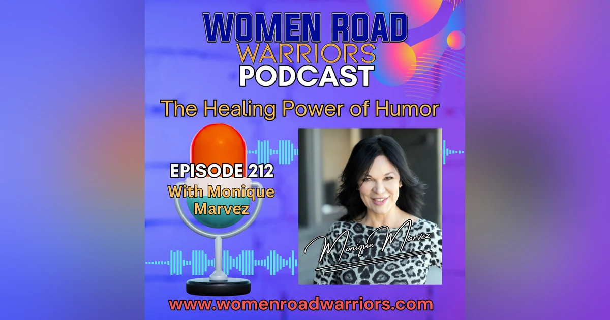 Fearless Humor That Heals with Monique Marvez