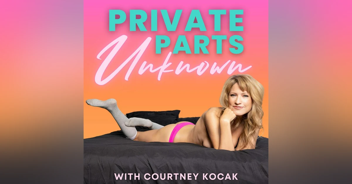 Welcome to Private Parts Unknown—The Sex-Positive Podcast That Goes There (Trailer)