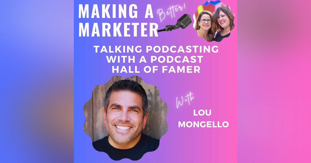 Talking Podcasting with Legendary Podcast Hall of Famer Lou Mongello