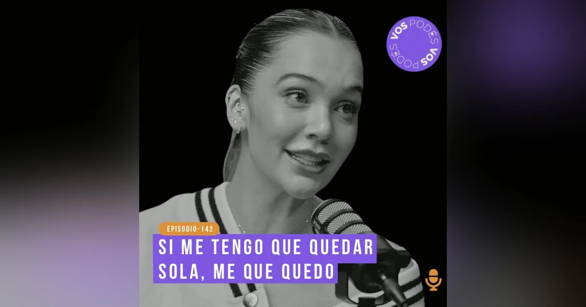 Si me tengo que quedar sola, me quedo - Invitada: Lina Tejeiro