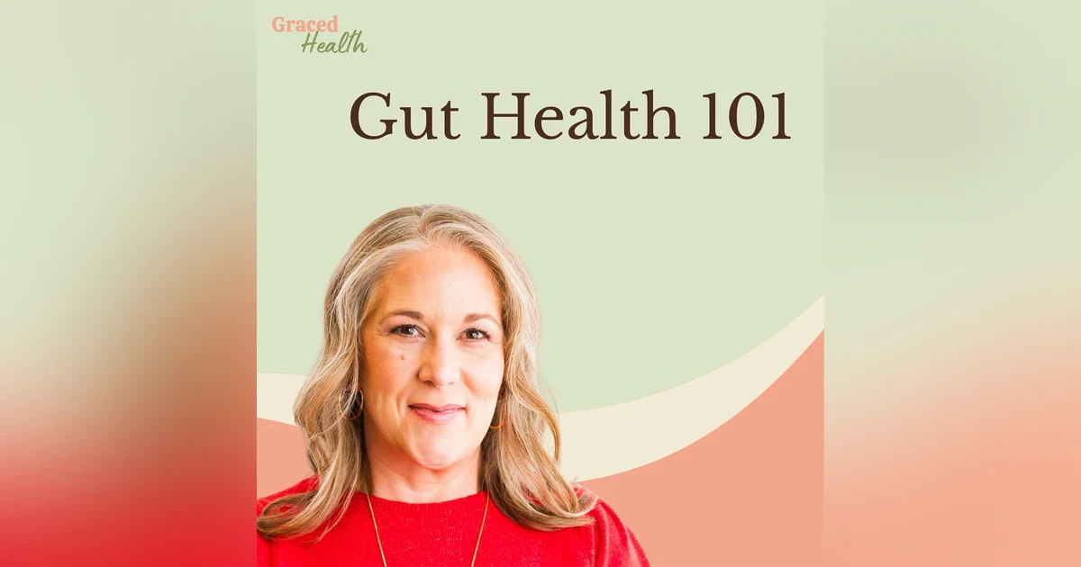 Gut Health 101: Why You're Doing All the Right Things But Still Don't Feel Well with Tiffany Giganti