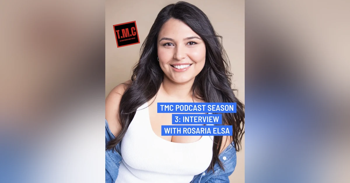 TMC Podcast Season 3 Episode 55. Interview with Rosaria Elsa