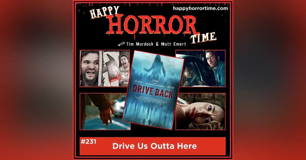 Ep 231: Drive Us Outta Here