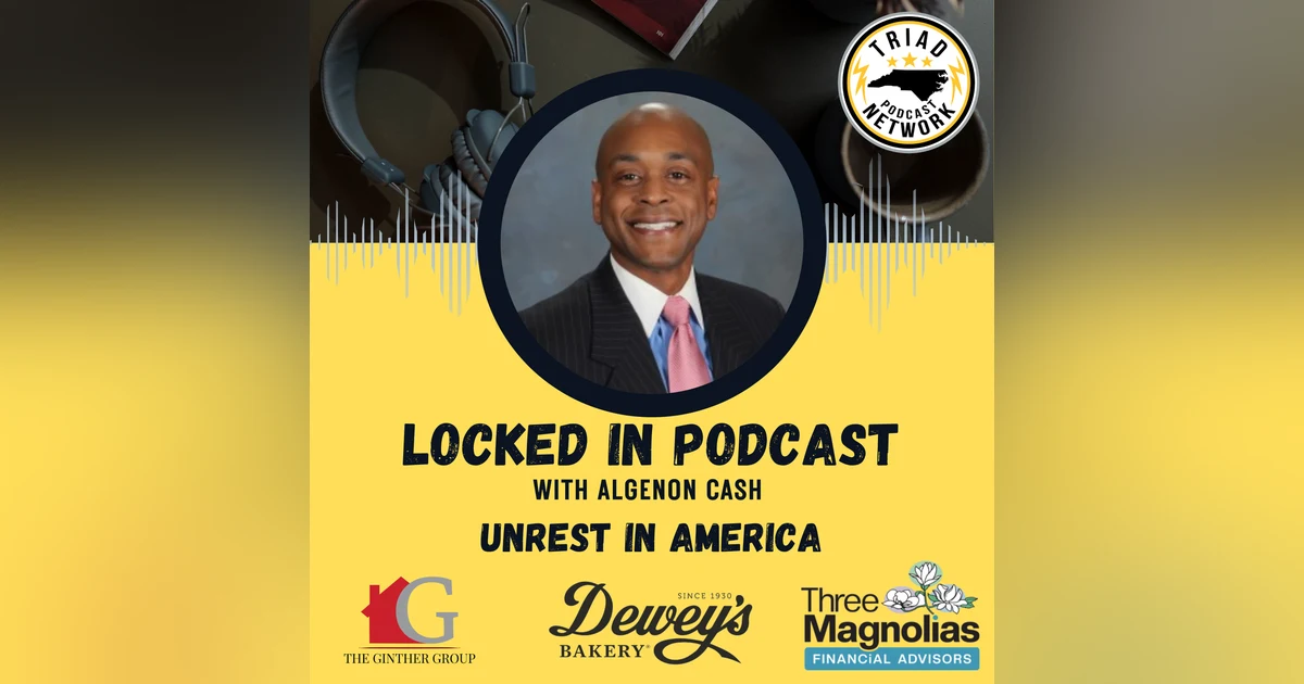 Locked In Podcast - Unrest in America: A Conversation with Brigadier General J.R. Gorham