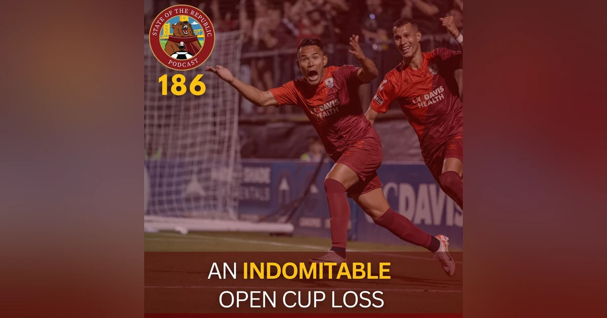 S1E186 - An Indomitable Open Cup Loss