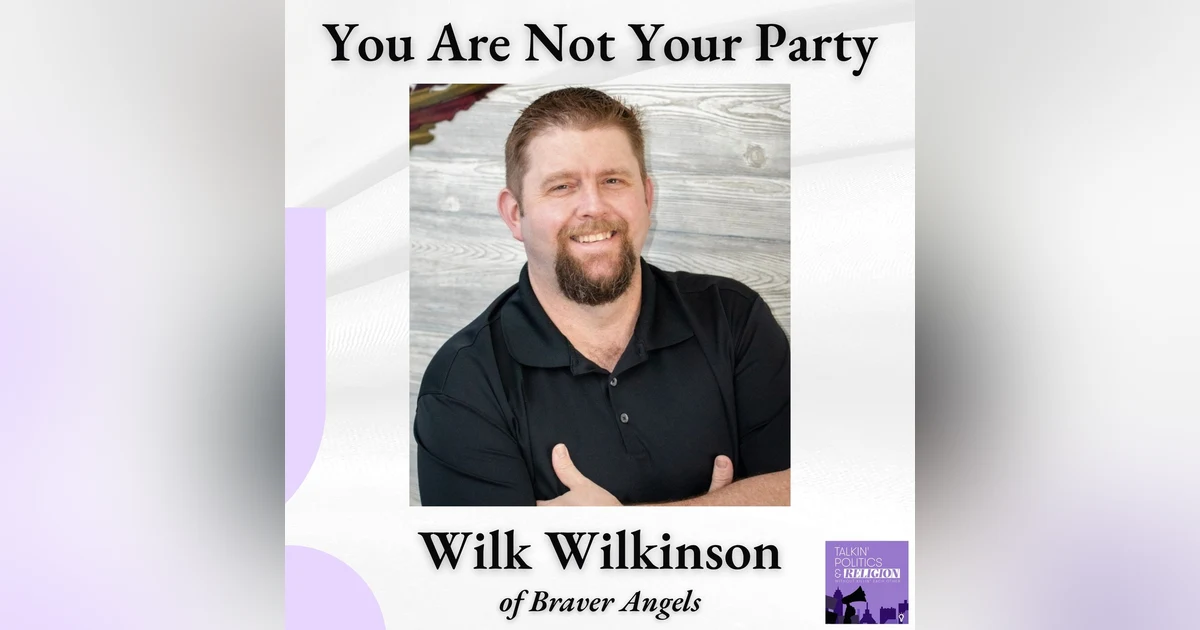 Braver Angels' Wilk Wilkinson: Stop Wearing the Partisan Jersey