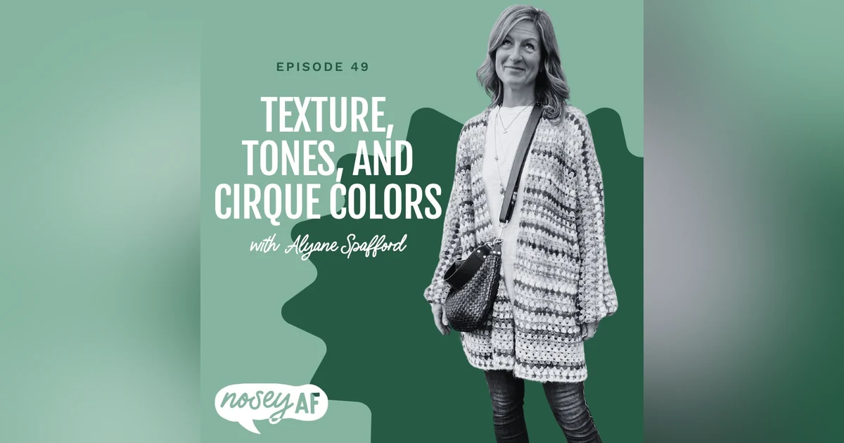 Textures, Tones and Cirque Colors with Alyane Spafford