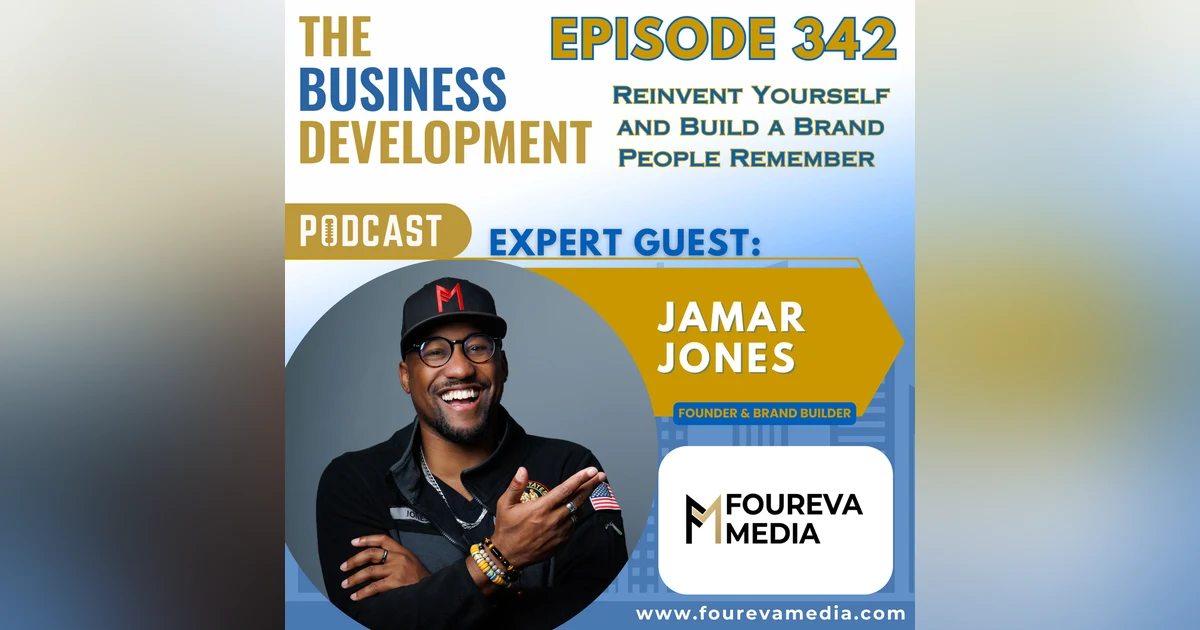 Reinvent Yourself and Build a Brand People Remember with Jamar Jones