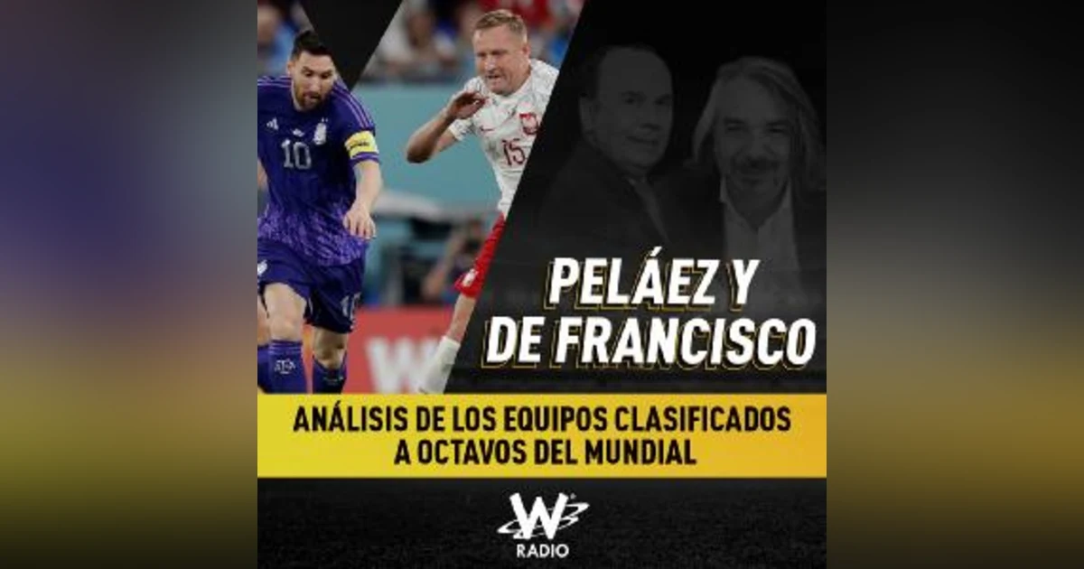 Análisis de los equipos clasificados a octavos del Mundial