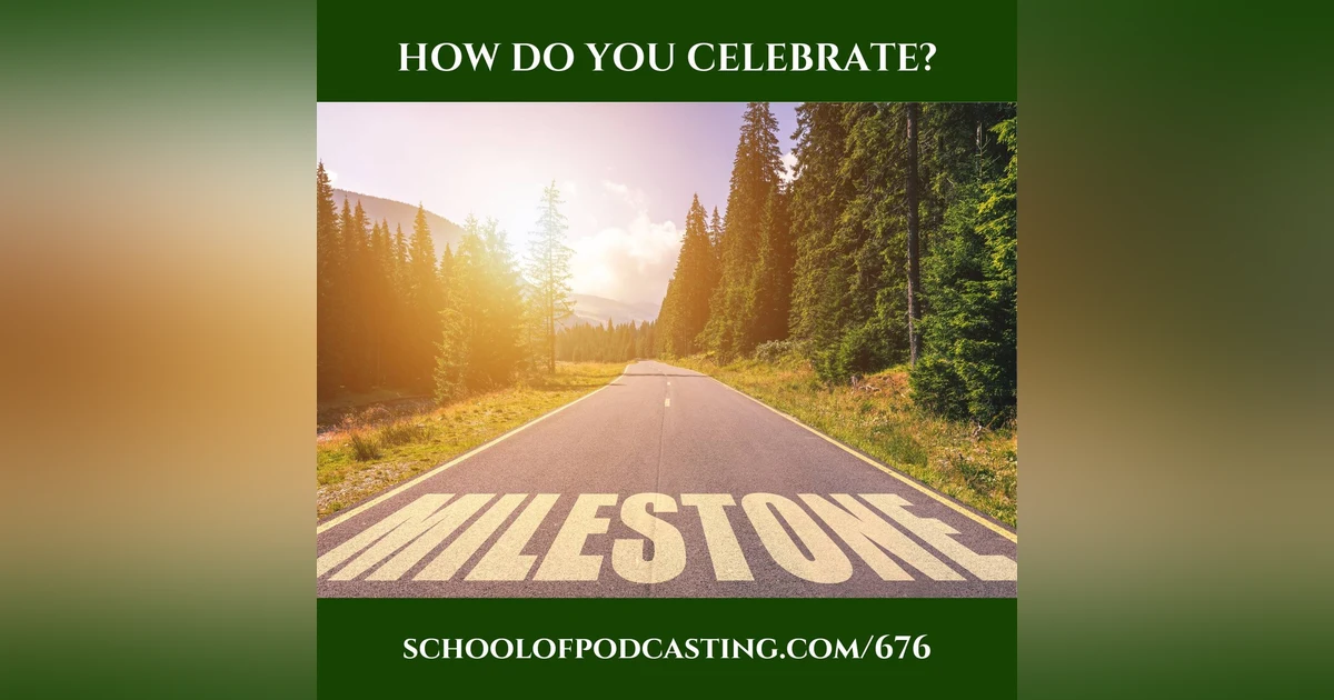 How Should You Celebrate Your Podcast Milestone?