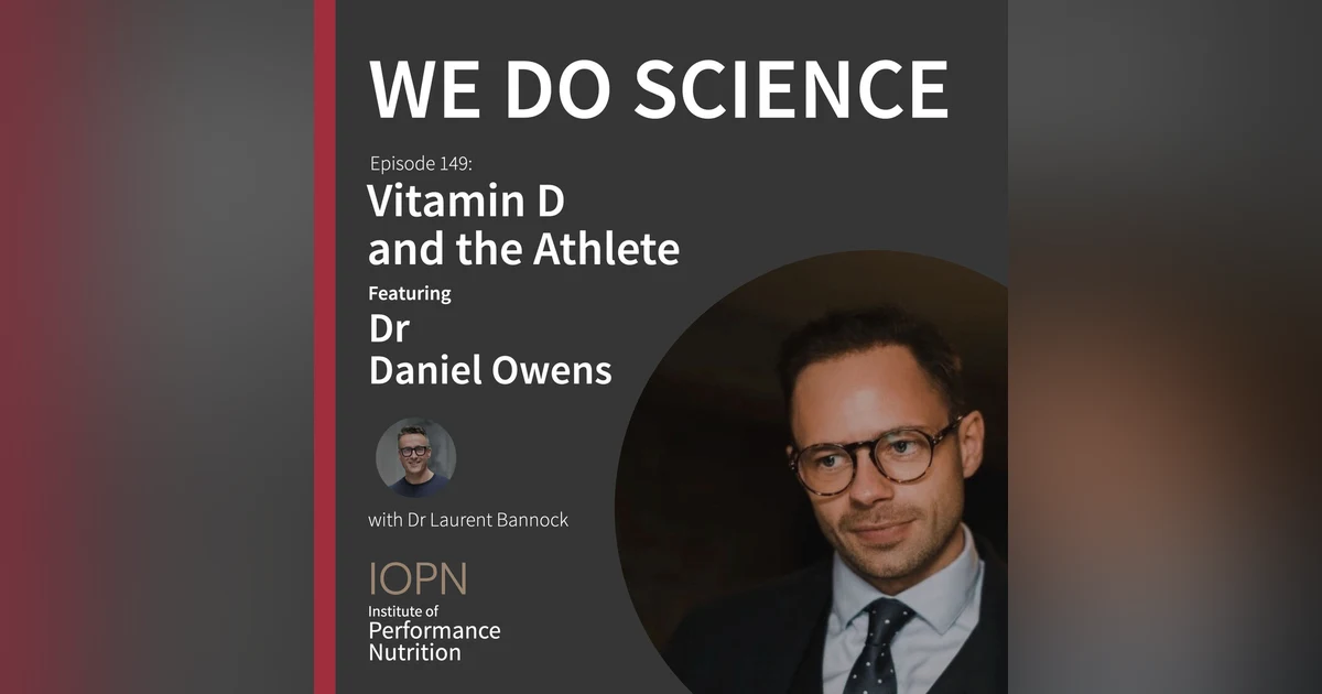 "Vitamin D and the Athlete" with Dr Daniel Owens PhD