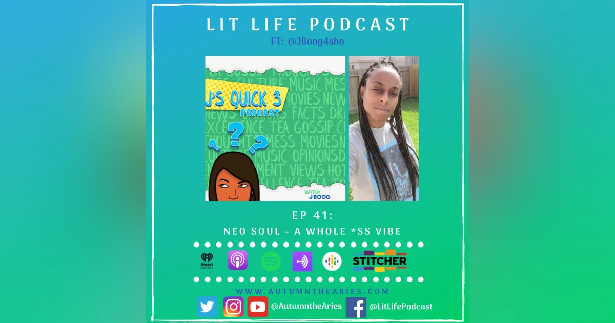 EP 41: Neo Soul - A Whole *ss Vibe