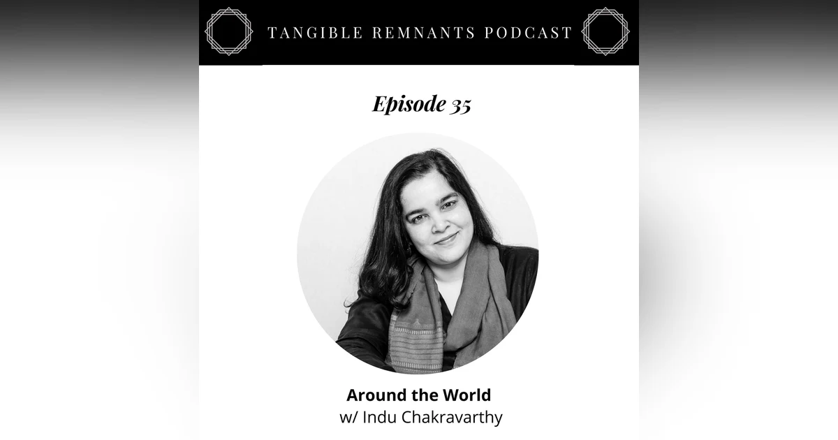 Around the World w/ Indu Chakravarthy