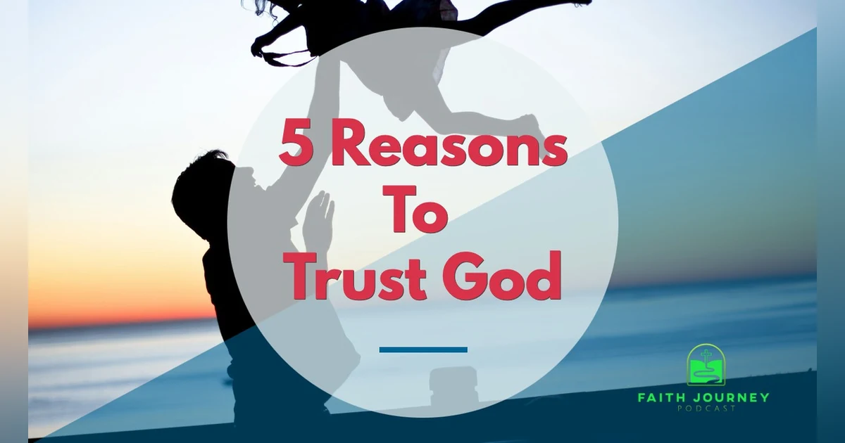 5 Powerful Reasons to Trust God, Even When Life Feels Uncertain