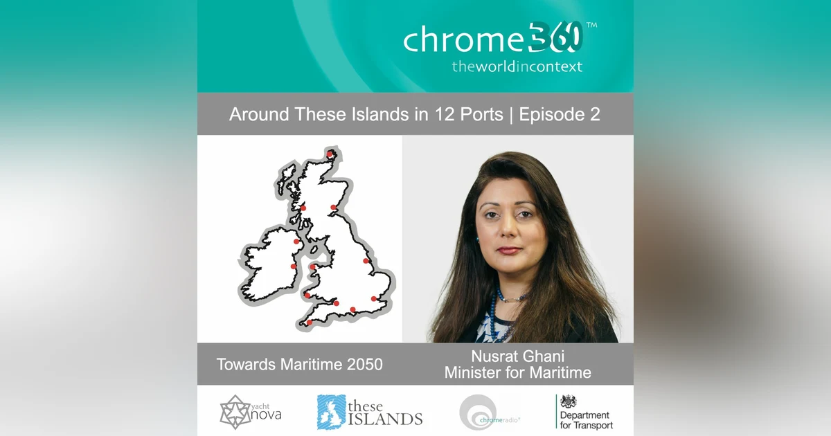 AROUND THESE ISLANDS IN 12 PORTS 2 | Towards Maritime 2050 - Nusrat Ghani MP, Minister for Maritime