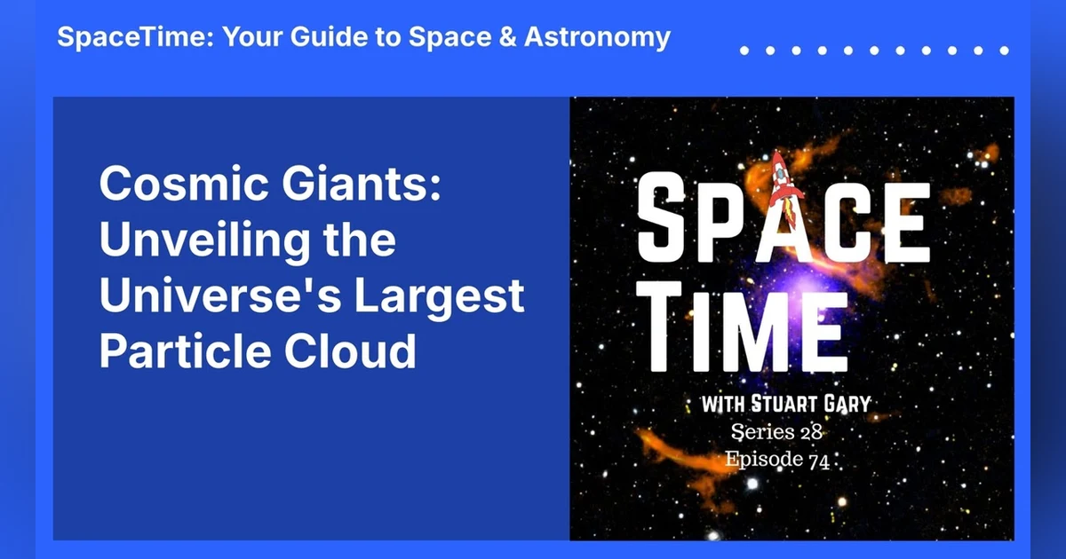 Cosmic Giants: Unveiling the Universe’s Largest Particle Cloud