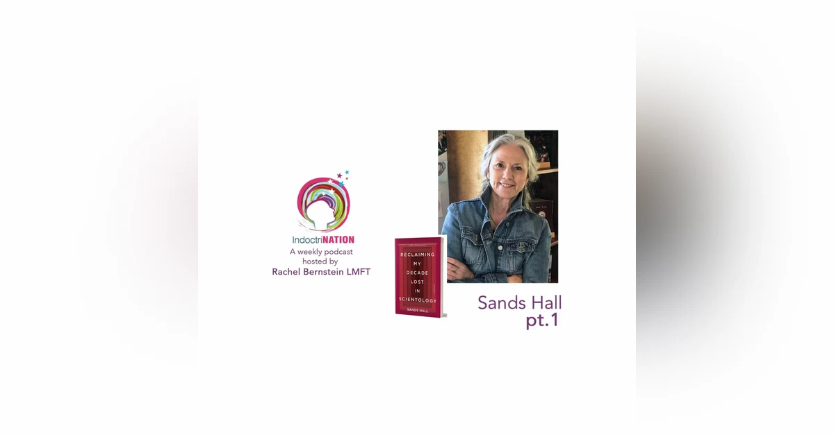 Taking Back Time w/ Sands Hall, ex-Scientologist - S5E1