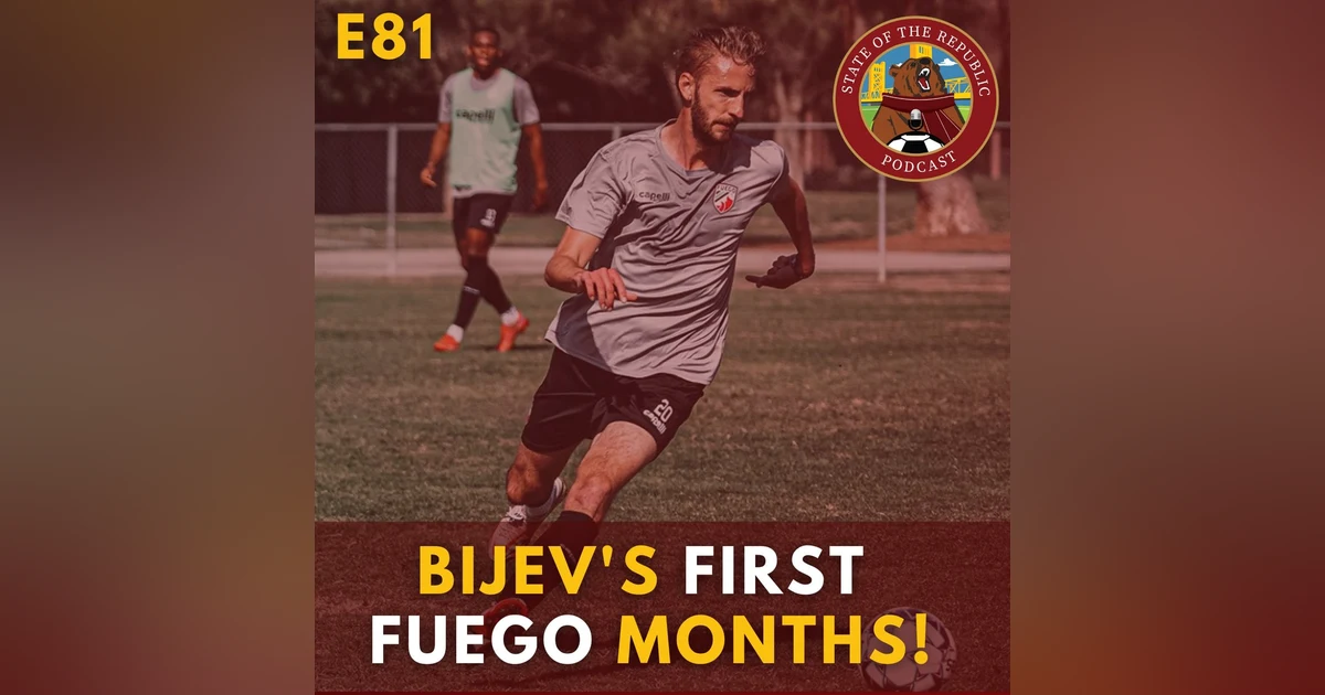 S1E81 - "Podcast Magic" Bijev's First Fuego Months!