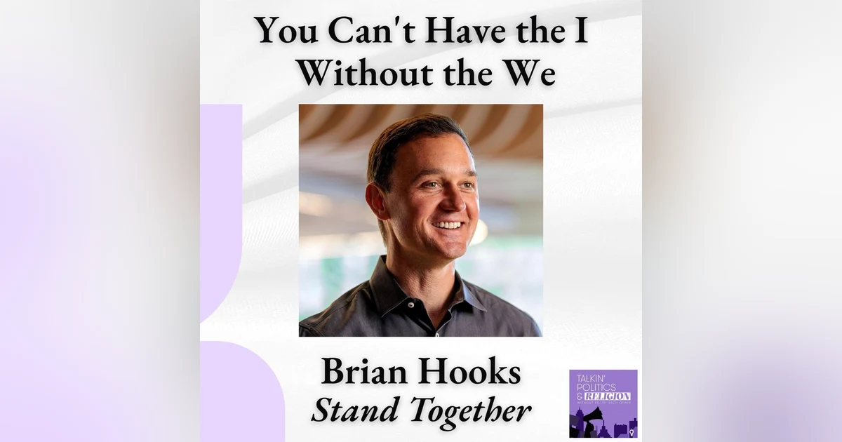 You Can't Have the I Without the We | Brian Hooks of Stand Together