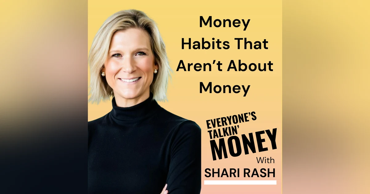 Money Habits That Aren't Actually About Money