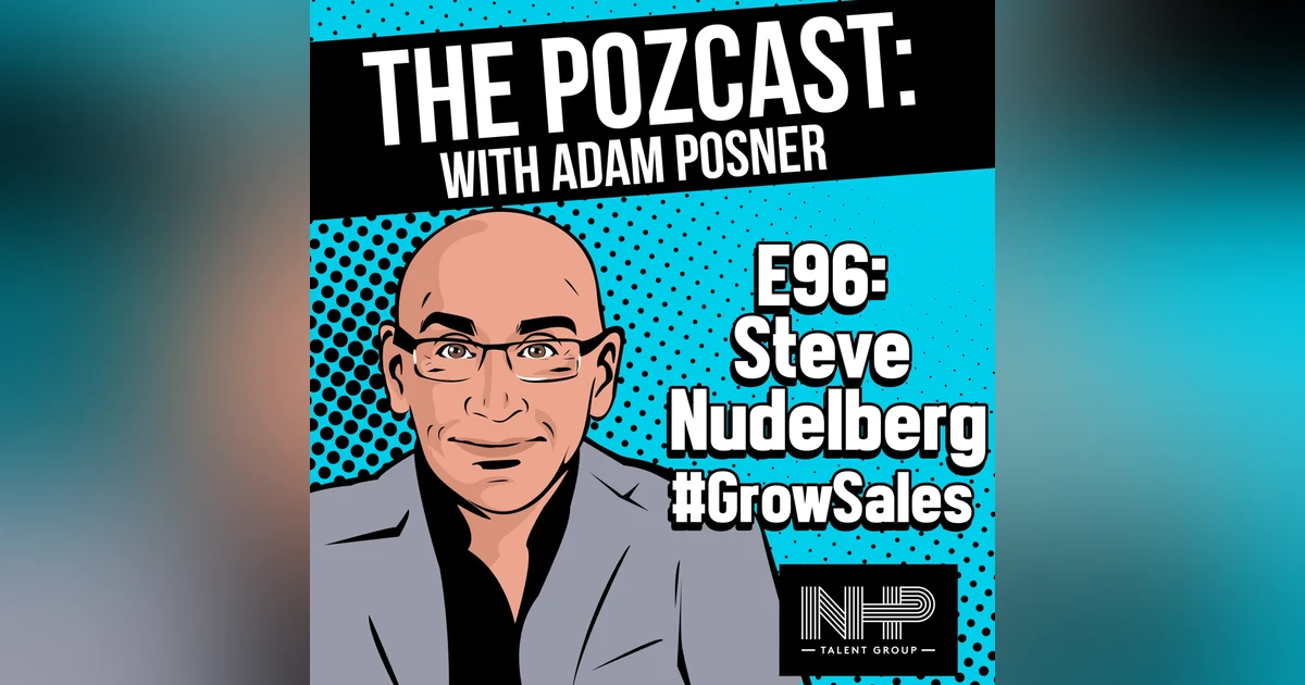 BEST OF: Steve Nudelberg: Massive Action = Massive Results, Sales Leader